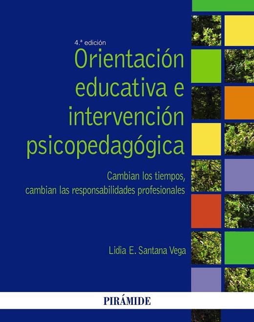 ORIENTACIÓN EDUCATIVA E INTERVENCIÓN PSICOPEDAGÓGICA(4ª EDICION 2015) | 9788436833713 | SANTANA VEGA,LIDIA E. | Llibreria Geli - Llibreria Online de Girona - Comprar llibres en català i castellà