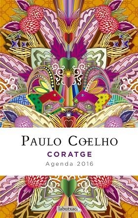 CORATGE. AGENDA COELHO 2016 | 9788416334261 | COELHO,PAULO | Llibreria Geli - Llibreria Online de Girona - Comprar llibres en català i castellà