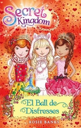 SECRET KINGDOM-17.EL BALL DE DISFRESSES | 9788424653880 | BANKS,ROSIE | Llibreria Geli - Llibreria Online de Girona - Comprar llibres en català i castellà