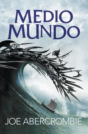 MEDIO MUNDO (EL MAR QUEBRADO 2) | 9788415831631 | ABERCROMBIE,JOE | Llibreria Geli - Llibreria Online de Girona - Comprar llibres en català i castellà