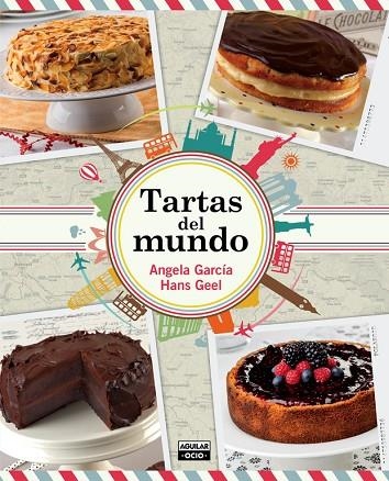 TARTAS DEL MUNDO | 9788403514782 | GARCÍA,ÁNGELA/GEEL,HANS | Llibreria Geli - Llibreria Online de Girona - Comprar llibres en català i castellà