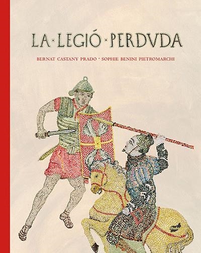 LA LEGIÓ PERDUDA | 9788415357773 | CASTANY PRADO,BERNAT | Llibreria Geli - Llibreria Online de Girona - Comprar llibres en català i castellà