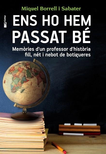 ENS HO HEM PASSAT BÉ.MEMÒRIES D'UN PROFESSOR D'HISTÒRIA FILL,NÉT I NEBOT DE BOTIGUERS | 9788490343227 | BORRELL I SABATER,MIQUEL | Libreria Geli - Librería Online de Girona - Comprar libros en catalán y castellano