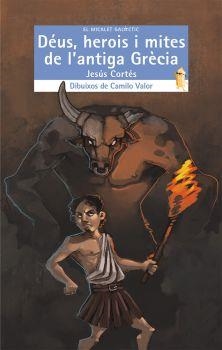 DÉUS,HEROIS I MITES DE L'ANTIGA GRÈCIA | 9788490265314 | CORTÉS ZARZOSO,JESÚS | Llibreria Geli - Llibreria Online de Girona - Comprar llibres en català i castellà