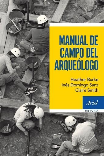 MANUAL DE CAMPO DEL ARQUEÓLOGO | 9788434422612 | DOMINGO,INES/BURKE,HEATHER/SMITH,CLAIRE | Llibreria Geli - Llibreria Online de Girona - Comprar llibres en català i castellà