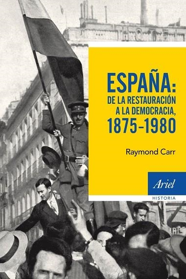 ESPAÑA.DE LA RESTAURACIÓN A LA DEMOCRACIA(1875-1980) | 9788434422766 | CARR,RAYMOND | Llibreria Geli - Llibreria Online de Girona - Comprar llibres en català i castellà