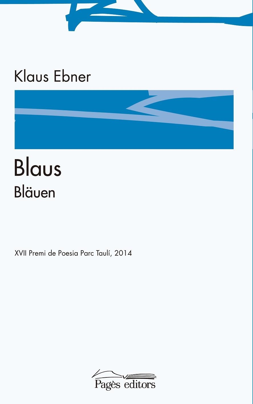 BLAUS / BLÄUEN | 9788499756271 | EBNER,KLAUS | Llibreria Geli - Llibreria Online de Girona - Comprar llibres en català i castellà