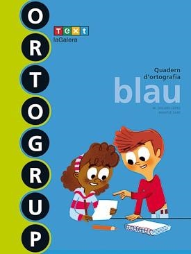 ORTOGRUP(BLAU.QUADERN D'ORTOGRAFIA.SEGON DE PRIMÀRIA) | 9788441222434 | SABÉ POU,MONTSE/LÓPEZ GUTIERREZ,M. DOLORS | Llibreria Geli - Llibreria Online de Girona - Comprar llibres en català i castellà