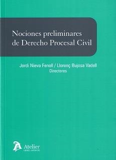 NOCIONES PRELIMINARES DE DERECHO PROCESAL CIVIL | 9788415690801 | NIEVA FENOLL,JORDI(BUJOSA VADELL,LLORENÇ | Llibreria Geli - Llibreria Online de Girona - Comprar llibres en català i castellà