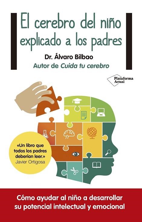 EL CEREBRO DEL NIÑO EXPLICADO A LOS PADRES | 9788416429561 | BILBAO BILBAO,ÁLVARO | Llibreria Geli - Llibreria Online de Girona - Comprar llibres en català i castellà