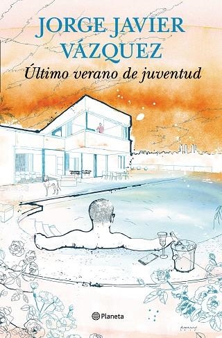 ÚLTIMO VERANO DE JUVENTUD | 9788408144731 | VÁZQUEZ,JORGE JAVIER | Llibreria Geli - Llibreria Online de Girona - Comprar llibres en català i castellà