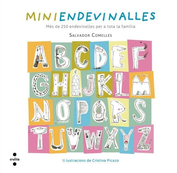 MINIENDEVINALLES.MÉS DE 250 ENDEVINALLES PER A TOTA LA FAMÍLIA | 9788466139526 | COMELLES,SALVADOR/PICAZO,CRISTINA (IL) | Llibreria Geli - Llibreria Online de Girona - Comprar llibres en català i castellà