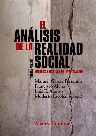 EL ANÁLISIS DE LA REALIDAD SOCIAL | 9788491041115 | GARCÍA FERRANDO, MANUEL/ALVIRA, FRANCISCO/ALONSO, LUIS E./ESCOBAR, MODESTO | Llibreria Geli - Llibreria Online de Girona - Comprar llibres en català i castellà