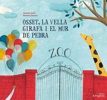 OSSET,LA VELLA GIRAFA I EL MUR DE PEDRA | 9788416226986 | ISERN,SUSANNA/ZACARÍAS,BETANIA | Llibreria Geli - Llibreria Online de Girona - Comprar llibres en català i castellà