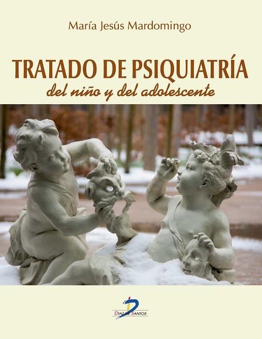 TRATADO DE PSIQUIATRÍA DEL NIÑO Y DEL ADOLESCENTE | 9788499697987 | MARDOMINGO SANZ,Mª JESÚS | Libreria Geli - Librería Online de Girona - Comprar libros en catalán y castellano