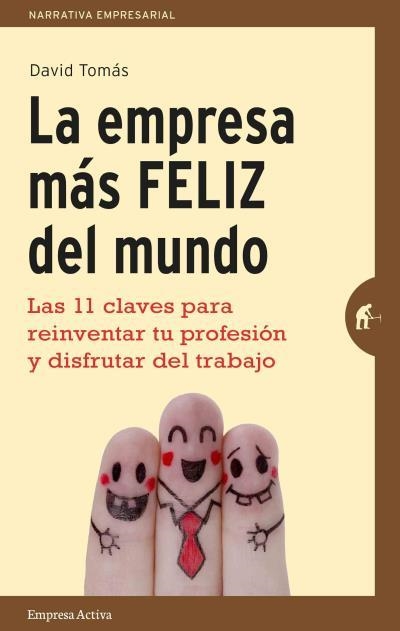 LA EMPRESA MÁS FELIZ DEL MUNDO | 9788492921287 | TOMÁS,DAVID | Libreria Geli - Librería Online de Girona - Comprar libros en catalán y castellano