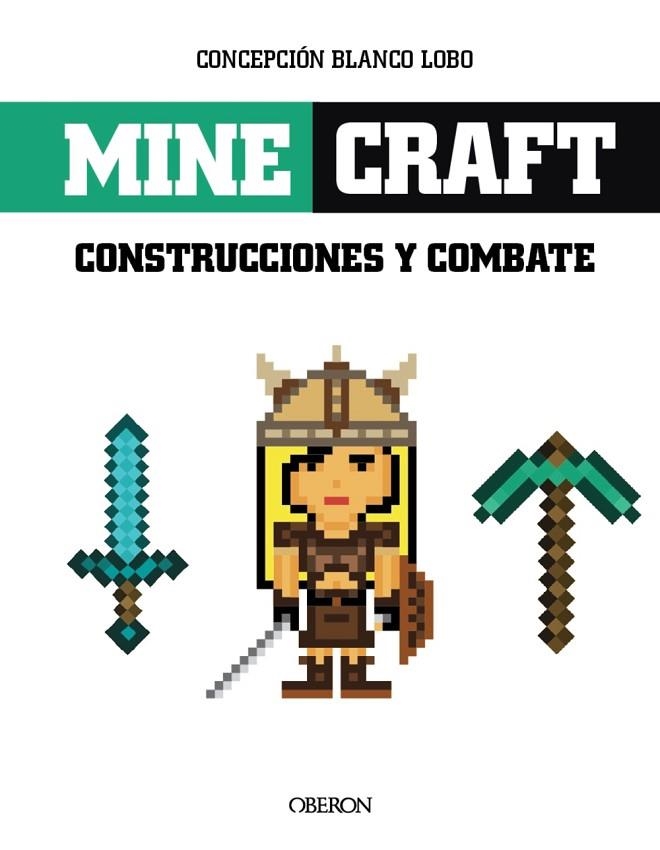 MINECRAFT.CONSTRUCCIONES Y COMBATES.CON LAS NOVELAS DE LA MINECON | 9788441537316 | BLANCO LOBO,CONCEPCIÓN | Llibreria Geli - Llibreria Online de Girona - Comprar llibres en català i castellà