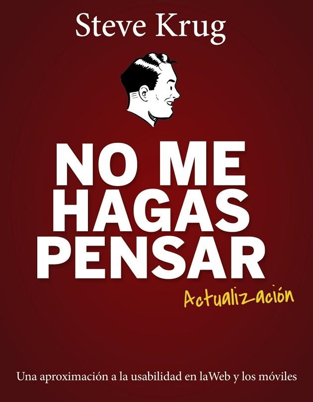 NO ME HAGAS PENSAR.ACTUALIZACIÓN | 9788441537279 | KRUG,STEVE | Libreria Geli - Librería Online de Girona - Comprar libros en catalán y castellano