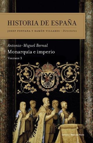 HISTORIA DE ESPAÑA-3.MONARQUÍA E IMPERIO (ED.RÚSTICA,2015) | 9788498928785 | BERNAL,ANTONIO-MIGUEL | Llibreria Geli - Llibreria Online de Girona - Comprar llibres en català i castellà