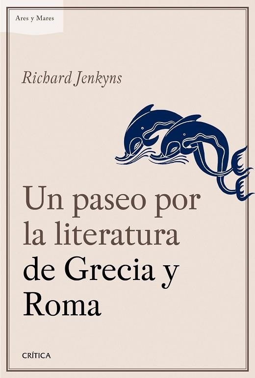 UN PASEO POR LA LITERATURA DE GRECIA Y ROMA | 9788498928709 | JENKYNS,RICHARD | Llibreria Geli - Llibreria Online de Girona - Comprar llibres en català i castellà