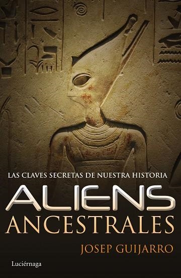 ALIENS ANCESTRALES | 9788415864806 | GUIJARRO,JOSEP | Libreria Geli - Librería Online de Girona - Comprar libros en catalán y castellano