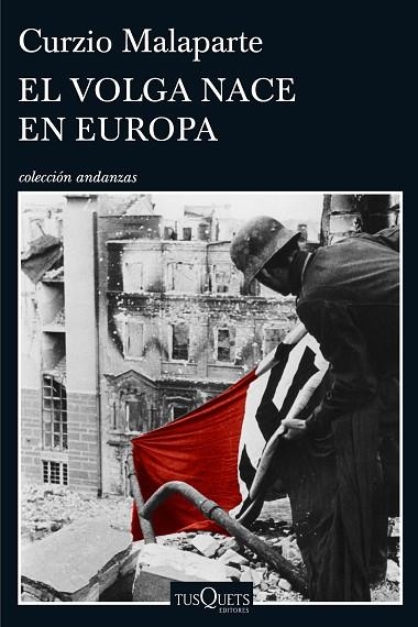 EL VOLGA NACE EN EUROPA | 9788490661765 | MALAPARTE,CURZIO | Llibreria Geli - Llibreria Online de Girona - Comprar llibres en català i castellà