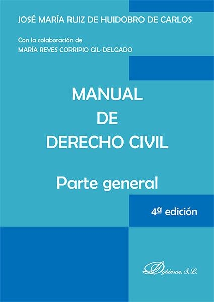 MANUAL DE DERECHO CIVIL.PARTE GENERAL(4ªEDICION 2015) | 9788490855058 | RUIZ DE HUIDOBRO DE CARLOS, JOSÉ MARÍA | Llibreria Geli - Llibreria Online de Girona - Comprar llibres en català i castellà