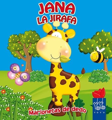 JANA LA JIRAFA (TD) | 9788408044222 | YOYO | Llibreria Geli - Llibreria Online de Girona - Comprar llibres en català i castellà