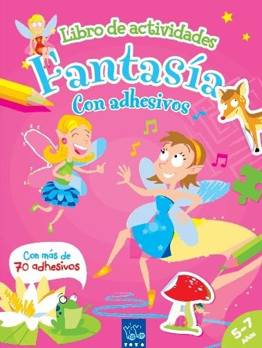 FANTASÍA.LIBRO DE ACTIVIDADES CON ADHESIVOS.MÁS DE 70 ADHESIVOS.5-7 AÑOS | 9788408122814 | YOYO | Llibreria Geli - Llibreria Online de Girona - Comprar llibres en català i castellà