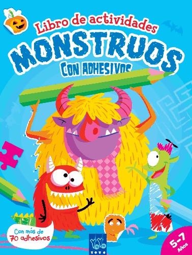 MONSTRUOS.LIBRO DE ACTIVIDADES CON ADHESIVOS.MÁS DE 70 ADHESIVOS.5-7 AÑOS | 9788408122791 | YOYO | Llibreria Geli - Llibreria Online de Girona - Comprar llibres en català i castellà