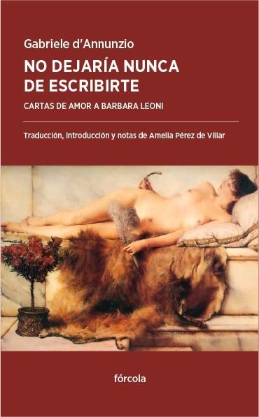 NO DEJARÍA NUNCA DE ESCRIBIRTE.CARTAS DE AMOR A BARBARA LEONI | 9788416247516 | D'ANNUNZIO,GABRIELE | Llibreria Geli - Llibreria Online de Girona - Comprar llibres en català i castellà