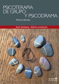 PSICOTERAPIA DE GRUPO Y PSICODRAMA.TEORÍA Y TÉCNICA | 9788499217871 | VAIMBERG,RAÚL/LOMBARDO,MÓNICA | Llibreria Geli - Llibreria Online de Girona - Comprar llibres en català i castellà