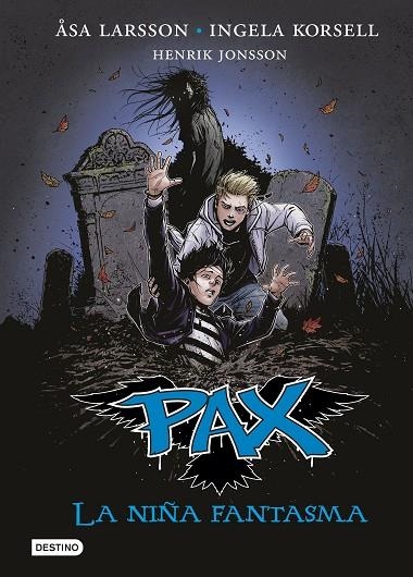 PAX-3.LA NIÑA FANTASMA (TD) | 9788408140771 | LARSSON,ASA/KORSELL,INGELA/JONSSON,HENRIK | Llibreria Geli - Llibreria Online de Girona - Comprar llibres en català i castellà