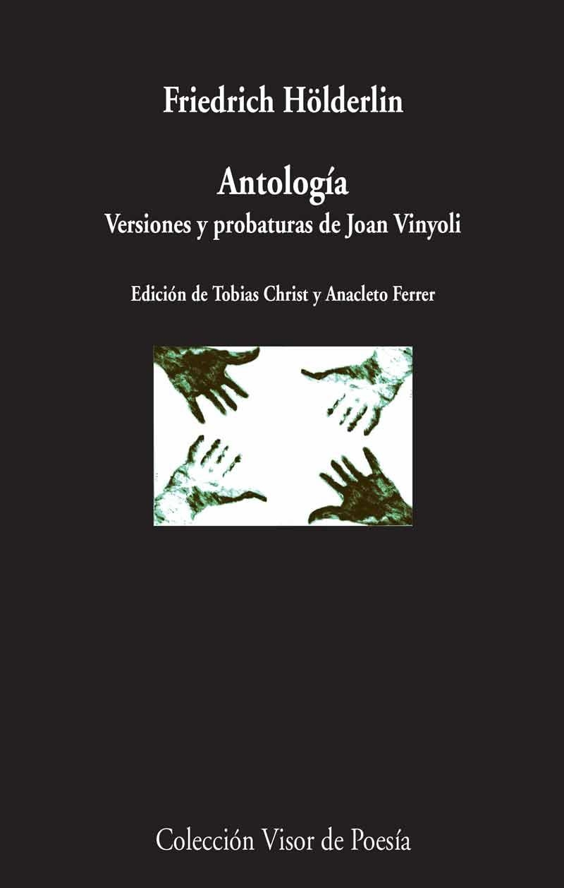 ANTOLOGÍA.VERSIONES Y PROBATURAS DE JOAN VINYOLI | 9788498959215 | HÖLDERLIN,FRIEDRICH | Llibreria Geli - Llibreria Online de Girona - Comprar llibres en català i castellà