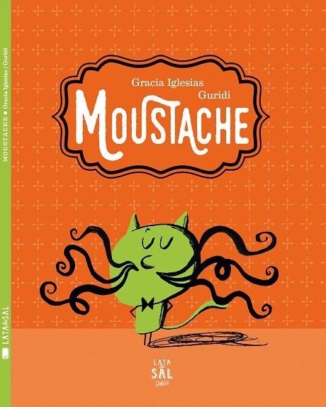 MOUSTACHE | 9788494434310 | IGLESIAS,GRACIA | Llibreria Geli - Llibreria Online de Girona - Comprar llibres en català i castellà