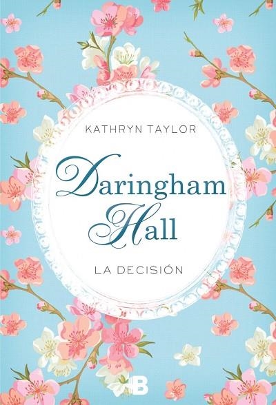 DARINGHAM HALL.LA DECISIÓN | 9788466657778 | TAYLOR,KATHRYN | Libreria Geli - Librería Online de Girona - Comprar libros en catalán y castellano