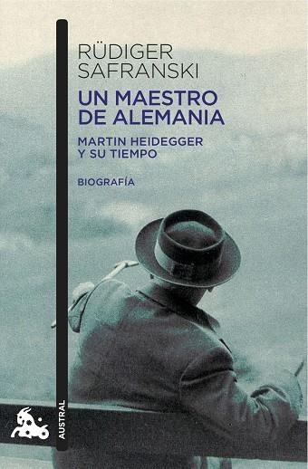 UN MAESTRO DE ALEMANIA.MARTIN HEIDEGGER Y SU TIEMPO.BIOGRAFÍA | 9788490661475 | SAFRANSKI,RÜDIGER | Llibreria Geli - Llibreria Online de Girona - Comprar llibres en català i castellà