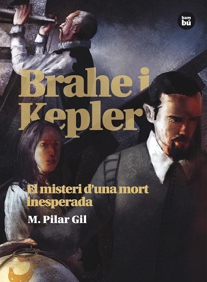 BRAHE I KEPLER EL MISTERI D'UNA MORT INESPERADA | 9788483431511 | GIL,MARIA PILAR | Llibreria Geli - Llibreria Online de Girona - Comprar llibres en català i castellà