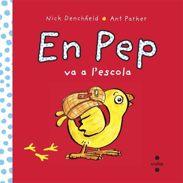 EN PEP VA A L'ESCOLA | 9788466138628 | DENCHFIELD,NICK | Llibreria Geli - Llibreria Online de Girona - Comprar llibres en català i castellà