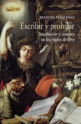 ESCRIBIR Y PROHIBIR.INQUISICIÓN Y CENSURA EN LOS SIGLOS DE ORO | 9788437634586 | PEÑA,MANUEL | Llibreria Geli - Llibreria Online de Girona - Comprar llibres en català i castellà