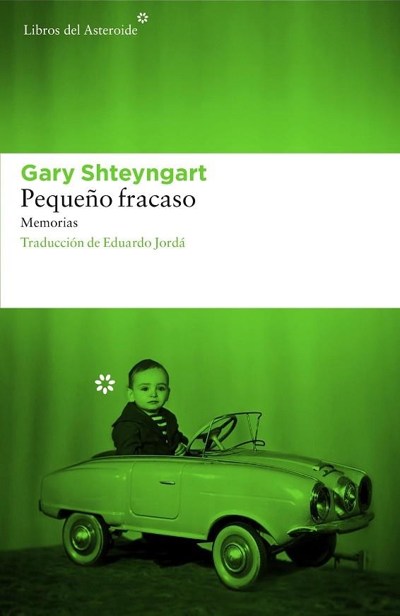 PEQUEÑO FRACASO.MEMORIAS | 9788416213542 | SHTEYNGART,GARY | Llibreria Geli - Llibreria Online de Girona - Comprar llibres en català i castellà