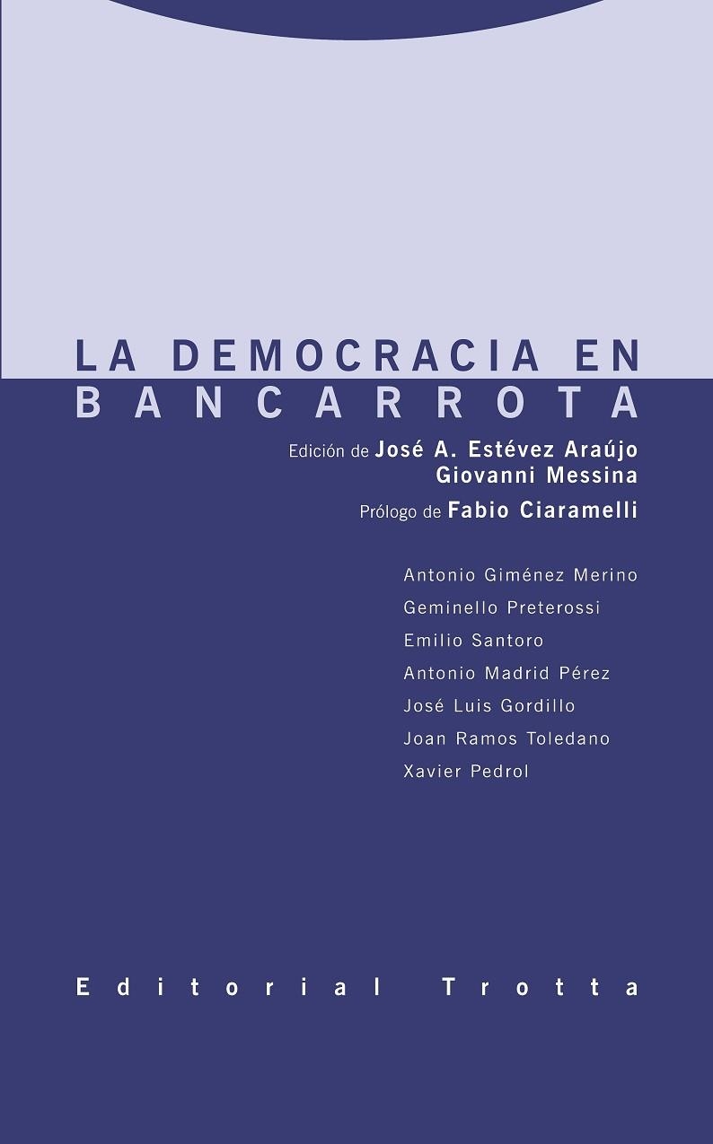 LA DEMOCRACIA EN BANCARROTA | 9788498796018 | ESTÉVEZ ARAÚJO,JOSÉ A./MESSINA,GIOVANNI (EDS.) | Llibreria Geli - Llibreria Online de Girona - Comprar llibres en català i castellà