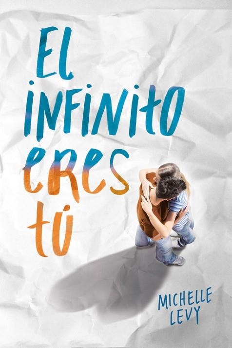 EL INFINITO ERES TÚ | 9788420488103 | LEVY,MICHELLE | Llibreria Geli - Llibreria Online de Girona - Comprar llibres en català i castellà