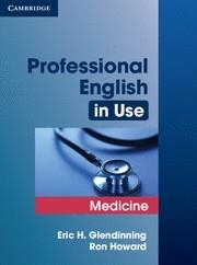 PROFESSIONAL ENGLISH IN USE MEDICINE | 9780521682015 | GLENDINNING, ERIC/HOWARD, RON | Llibreria Geli - Llibreria Online de Girona - Comprar llibres en català i castellà