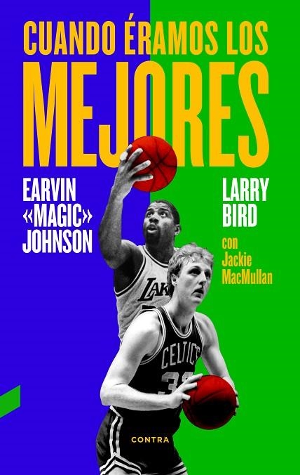 CUANDO ÉRAMOS LOS MEJORES | 9788494403330 | BIRD,LARRY/JOHNSON, JR.,EARVIN/MACMULLAN,JACKIE | Llibreria Geli - Llibreria Online de Girona - Comprar llibres en català i castellà