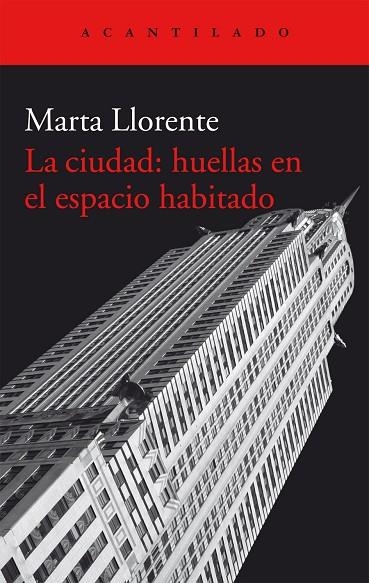 LA CIUDAD:HUELLAS EN EL ESPACIO  HABITADO | 9788416011582 | LLORENTE,MARTA | Libreria Geli - Librería Online de Girona - Comprar libros en catalán y castellano