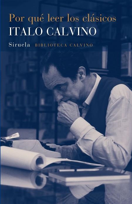 POR QUÉ LEER LOS CLÁSICOS | 9788416465620 | CALVINO,ITALO | Libreria Geli - Librería Online de Girona - Comprar libros en catalán y castellano