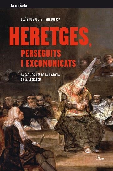 HERETGES,PERSEGUITS I EXCOMUNICATS.LA CARA OCULTA DE LA HISTÒRIA DE L'ESGLÉSIA | 9788475885179 | BUSQUETS I GRABULOSA,LLUÍS | Libreria Geli - Librería Online de Girona - Comprar libros en catalán y castellano