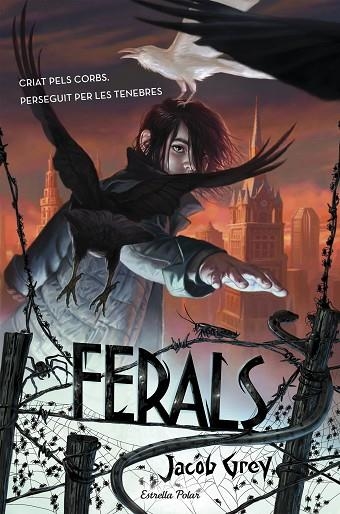 FERALS | 9788490578629 | GREY,JACOB | Llibreria Geli - Llibreria Online de Girona - Comprar llibres en català i castellà