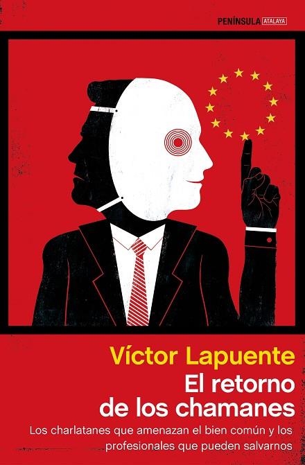 EL RETORNO DE LOS CHAMANES.LOS CHARLATANES QUE AMENAZAN EL BIEN COMÚN Y LOS PROFESIONALES QUE PUEDEN SALVAR | 9788499424408 | LAPUENTE,VICTOR | Llibreria Geli - Llibreria Online de Girona - Comprar llibres en català i castellà